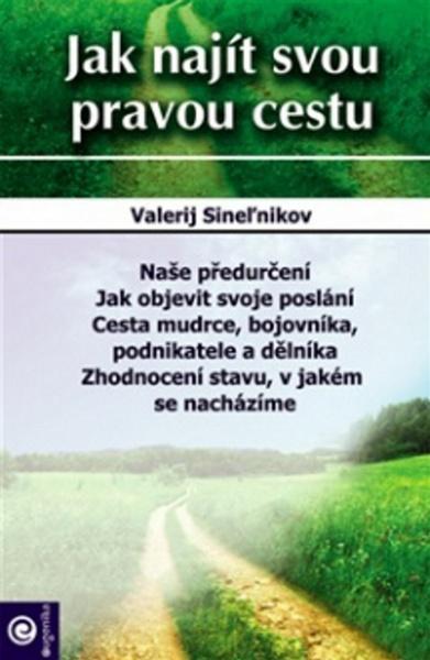 Jak najít svou pravou cestu - 978-80-8100-421-6