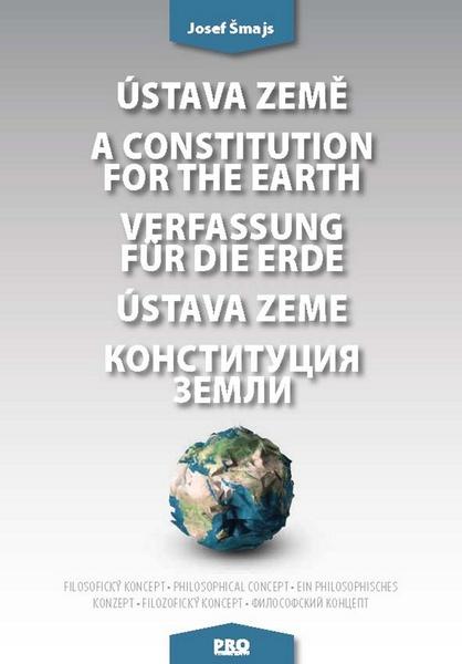 Ústava Země A constitution for the earth Verfassung für die Erde Ústava Zeme - 978-80-89057-59-7