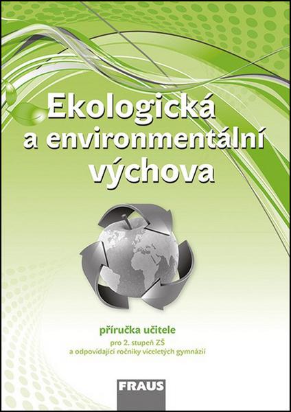 Ekologická a environmentální výchova Příručka učitele - 978-80-7238-795-3