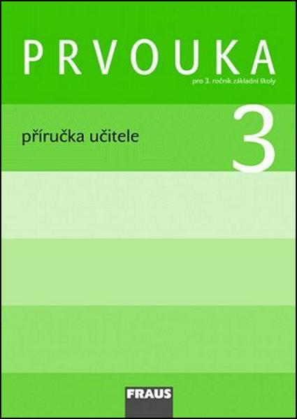 Prvouka 3 Příručka učitele - 978-80-7238-872-1