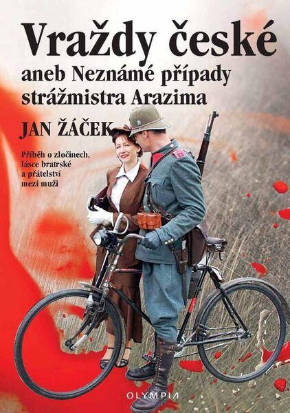 Vraždy české aneb Neznámé případy strážmistra Arazima - 978-80-7376-415-9