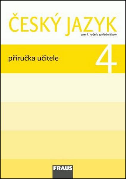 Český jazyk 4 Příručka učitele - 978-80-7238-937-7