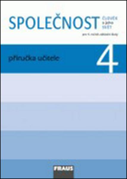 Společnost 4 Příručka učitele - 978-80-7238-946-9