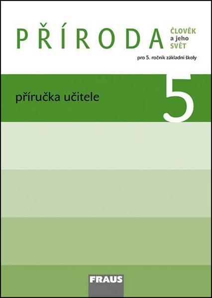 Levně Příroda 5 Příručka učitele