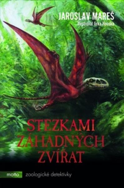 Stezkami záhadných zvířat - 978-80-267-0486-7
