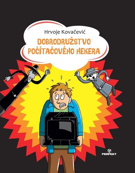 Dobrodružstvo počítačového hekera - 978-80-8046-725-8
