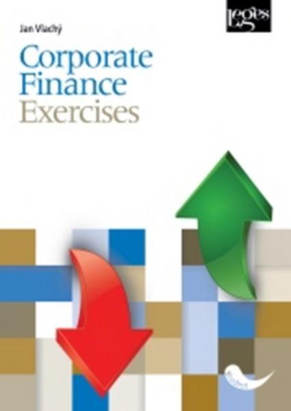 Corporate Finance Exercises - 978-80-7502-085-7