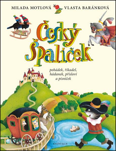 Český špalíček pohádek, říkadel, hádanek, přísloví a písniček - 978-80-242-5111-0
