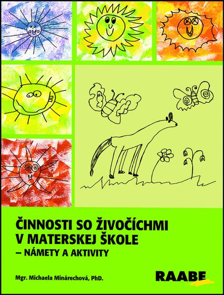 Činnosti so živočíchmi v materskej škole - 978-80-8140-213-5