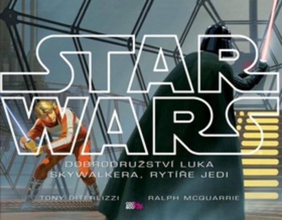 STAR WARS Dobrodružství Luka Skywalkera, rytíře Jedi - 978-80-7544-010-5