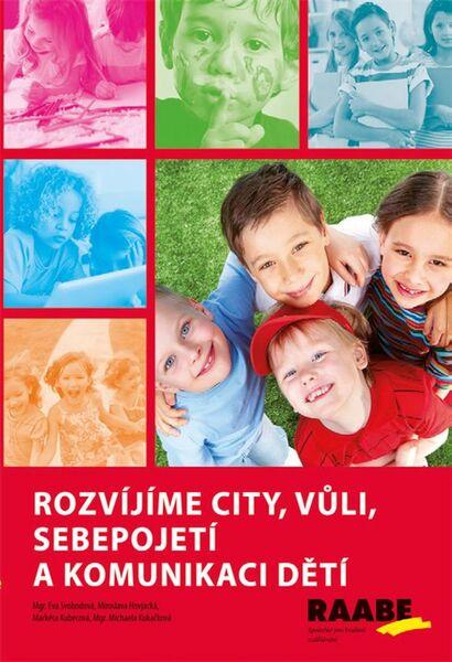Rozvíjíme city, vůli, sebepojetí a komunikaci dětí - 978-80-7496-189-2