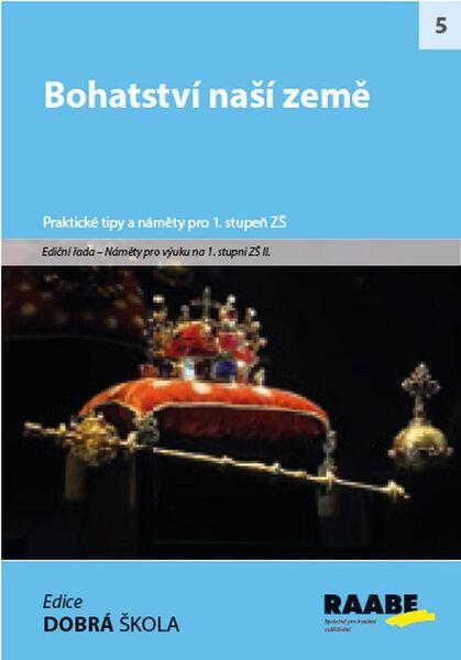 Bohatství naší země - 978-80-7496-188-5