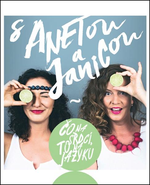 S Anetou a Janicou Čo na srdci, to na jazyku - 978-80-8142-520-2