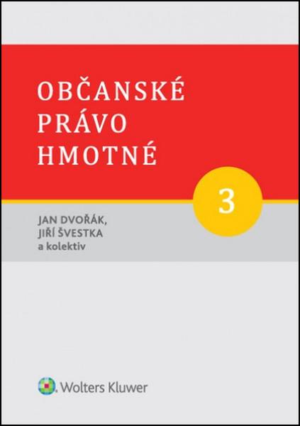 Levně Občanské právo hmotné 3 - 1 - Jan Dvořák, Jiří Švestka a kolektiv