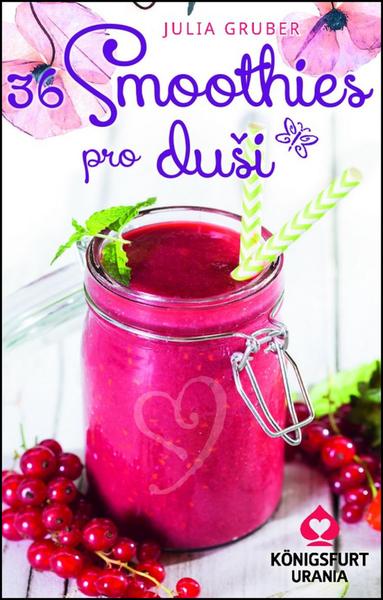 36 Smoothies pro duši - 978-80-7370-421-6