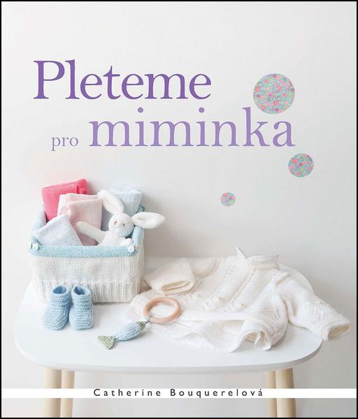 Pleteme pro miminka - 978-80-7529-109-7