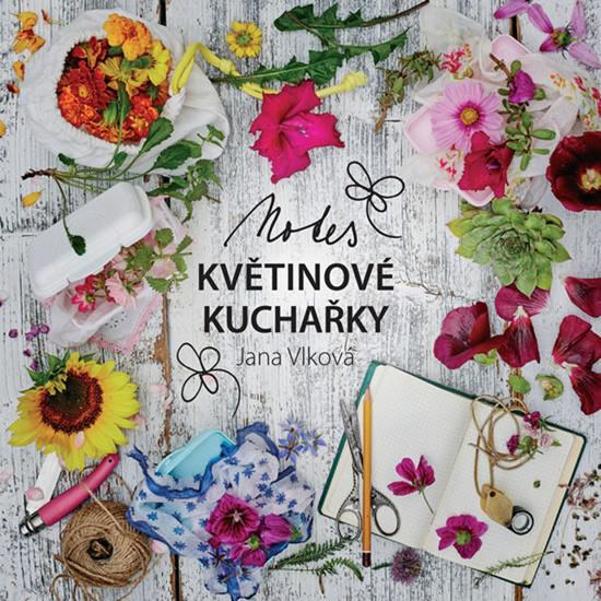 Notes Květinové kuchařky - 978-80-87049-87-7