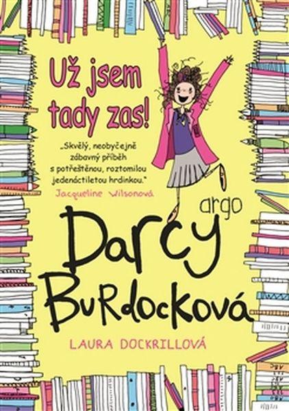 Darcy Burdocková Už jsem tady zas - 978-80-257-1580-2