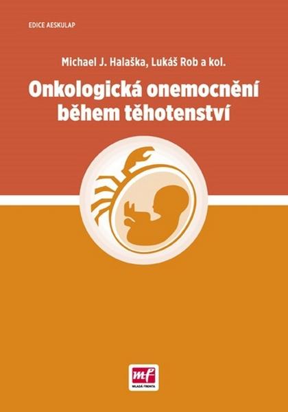 Onkologická onemocnění během těhotenství - 978-80-204-3753-2