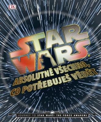 STAR WARS Absolutně všechno, co potřebujete vědět - 978-80-264-0943-4
