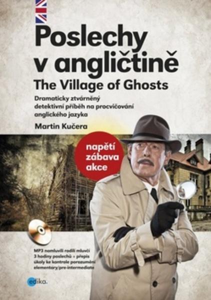 Poslechy v angličtině The Village of Ghosts - 978-80-266-0842-4