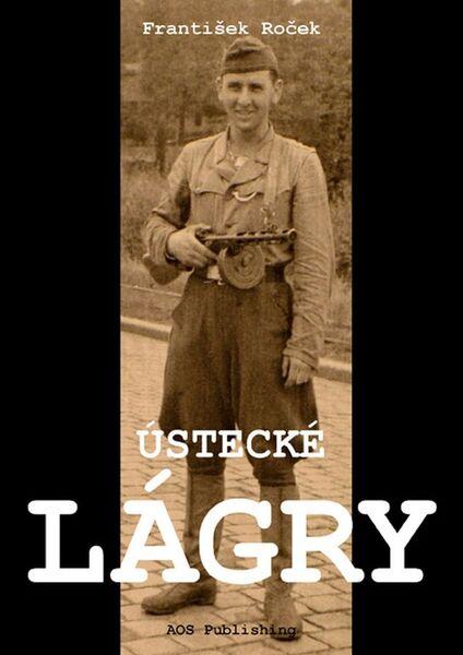 Levně Ústecké lágry