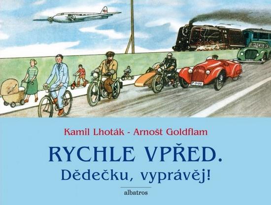 Rychle vpřed. Dědečku, vyprávěj! - 978-80-00-04109-4