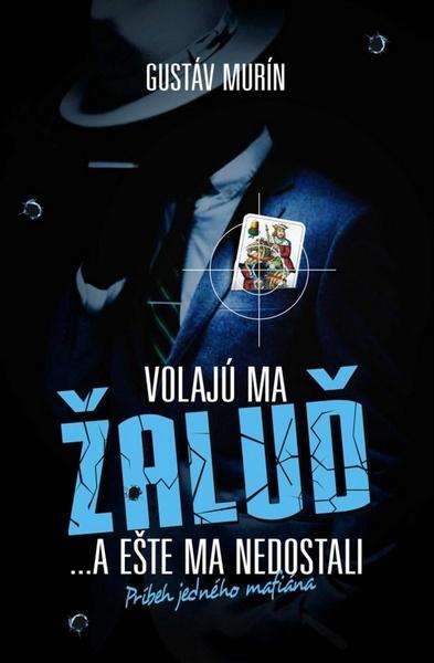 Volajú ma Žaluď a ešte ma nedostali - 978-80-8115-220-7