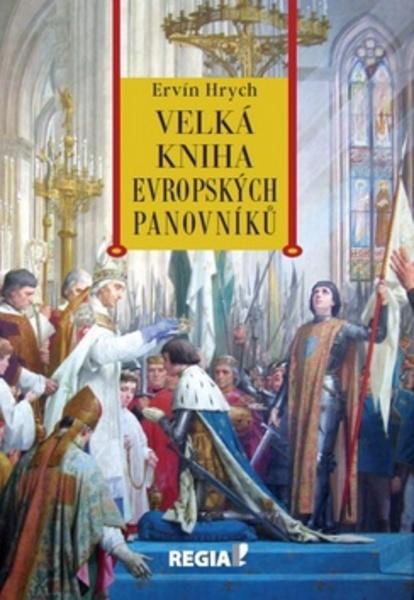 Velká kniha evropských panovníků - 978-80-87866-19-1
