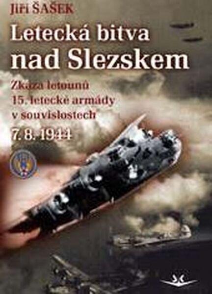 Letecká bitva nad Slezskem 7. 8. 1944 - 978-80-87567-83-8