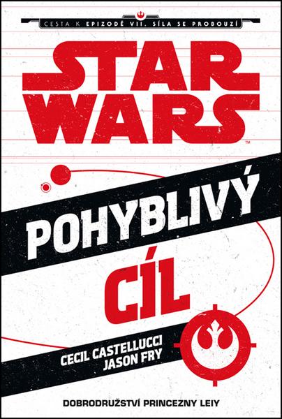 STAR WARS Pohyblivý cíl - 978-80-252-3576-8