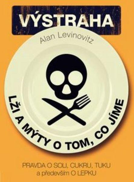 Lži a mýty o tom, co jíme - 978-80-247-5688-2