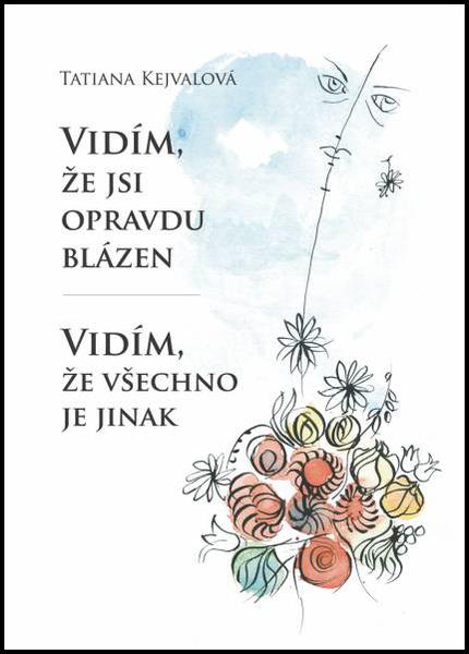 Vidím, že jsi opravdu blázen Vidím, že všechno je jinak - 978-80-7405-374-0