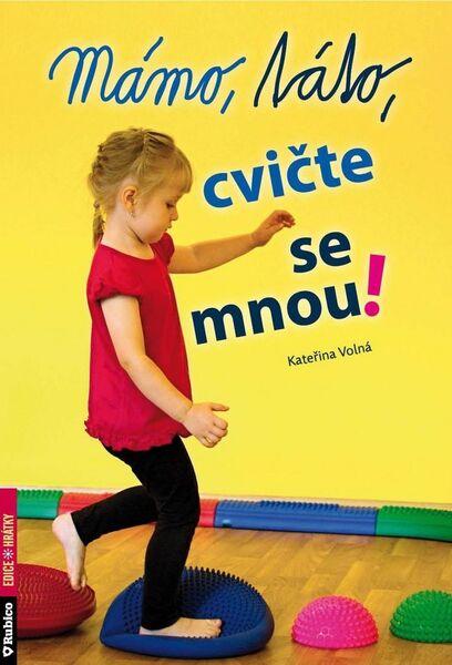 Mámo, táto, cvičte se mnou! - 978-80-7346-189-8