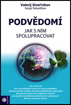 Podvědomí Jak s ním spolupracovat - 978-80-8100-428-5