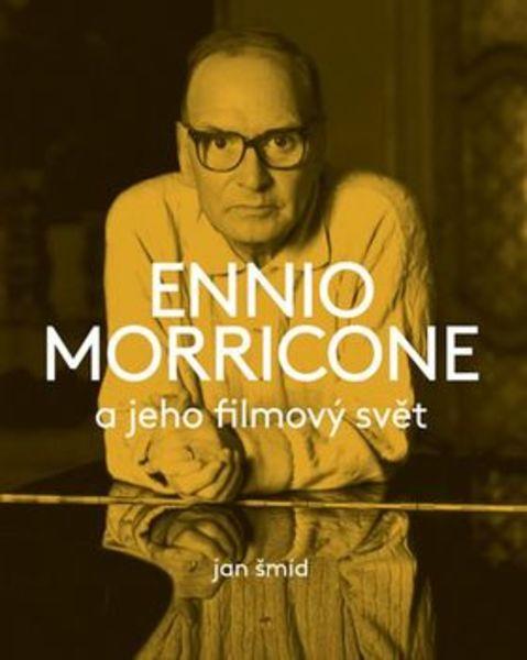 Ennio Morricone a jeho filmový svět - 978-80-86349-52-7
