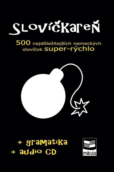 Levně Slovíčkareň 500 najdôležitejších nemeckých slovíčok super-rýchlo