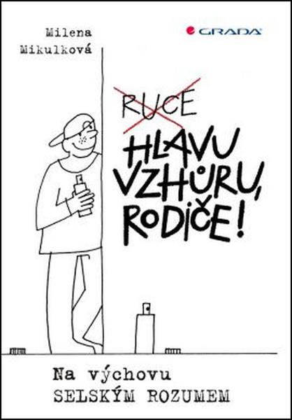 Hlavu vzhůru, rodiče! - 978-80-247-5606-6
