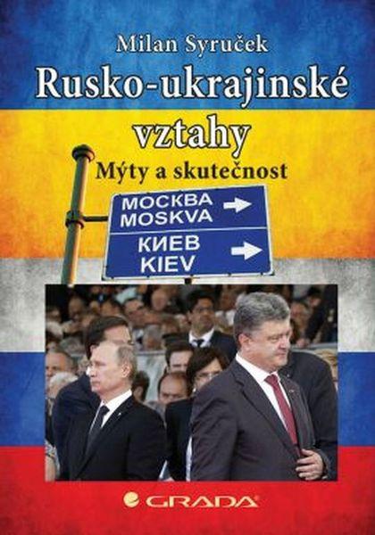 Rusko-ukrajinské vztahy - 978-80-247-5843-5
