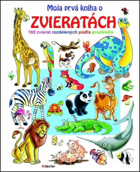 Moja prvá kniha o zvieratách - 978-80-89726-55-4