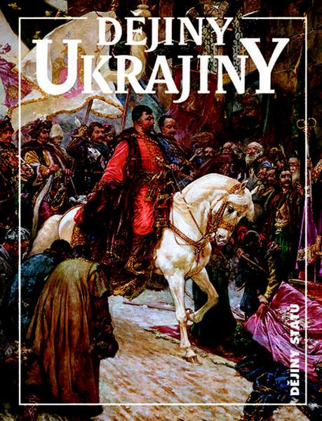 Dějiny Ukrajiny - 978-80-7106-409-1
