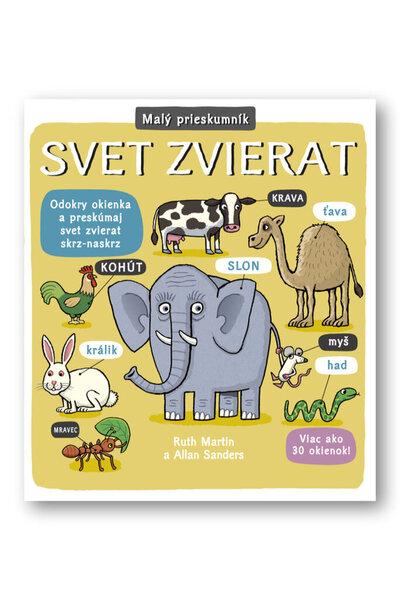 Levně Malý prieskumník Svet zvierat