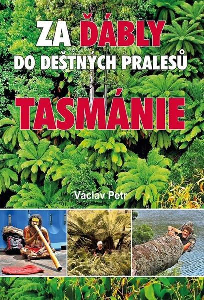 Za ďábly do deštných pralesů Tasmánie - 978-80-7497-116-7
