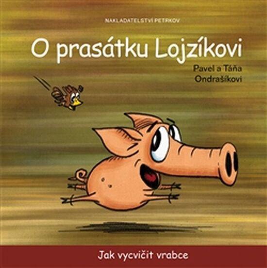 O prasátku Lojzíkovi - 978-80-87595-51-0
