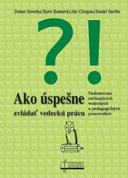 Ako úspešne zvládať vedeckú prácu - 978-80-8063-439-1