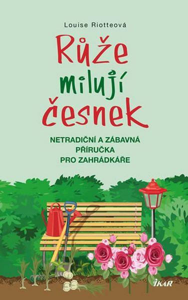 Růže milují česnek - 978-80-249-3015-2