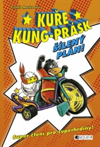 Kuře Kung-Prásk Šílený plán - 978-80-253-2656-5