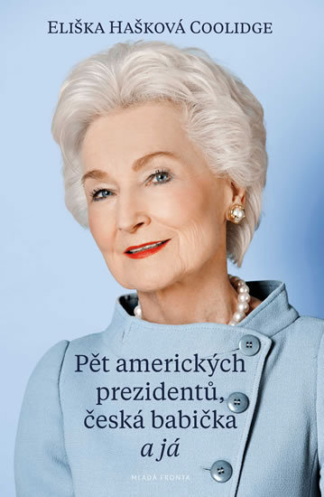 Pět amerických prezidentů, česká babička a já - 978-80-204-3968-0