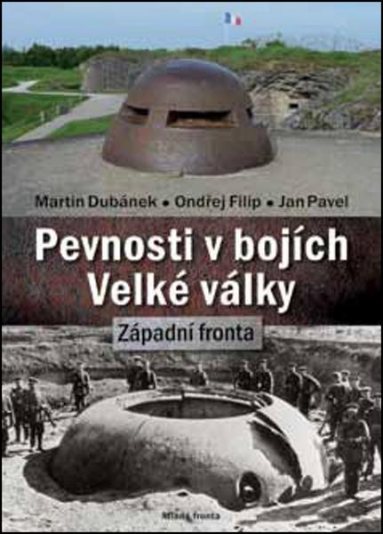 Pevnosti v bojích Velké války - 978-80-204-4021-1