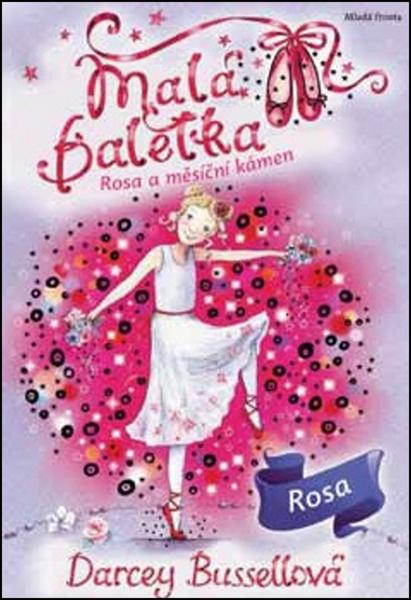 Malá baletka Rosa a měsíční kámen - 978-80-204-3747-1
